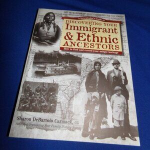 A Genealogists Guide to Discovering Your Immigrant & Ethnic Ancestors - Book